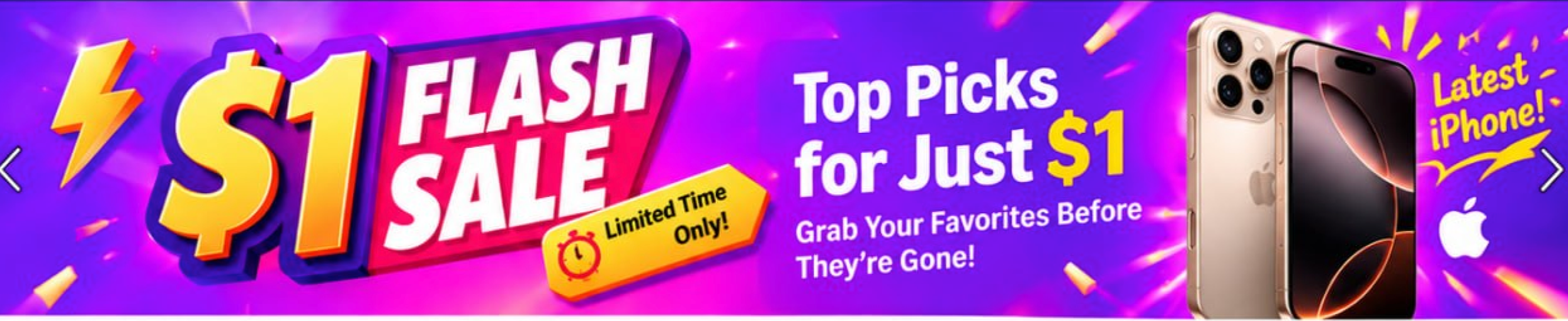 $1 flash sale. Top picks for just one dollar.